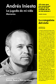 Andrés Iniesta. La jugada de mi vida 